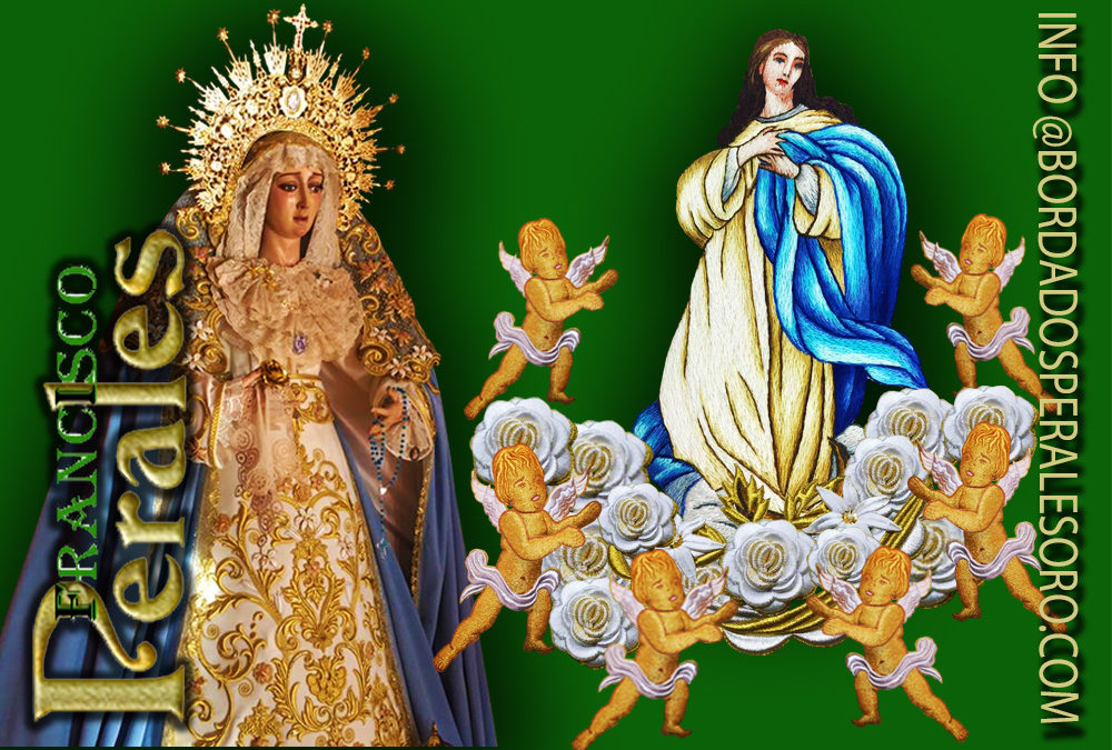 La Inmaculada Concepción, sayas y mantos bordados en hilo de oro.